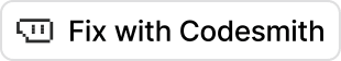 Fix with Codesmith